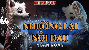 NHƯỜNG LẠI NỖI ĐAU - NGÂN NGÂN x FOX DIHOA COVER | MUSIC VIDEO | Vậy là cô ta quan trọng với anh...