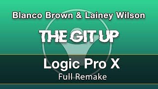 The Git Up Logic Pro X Remake - Blanco Brown & Lainey Wilson