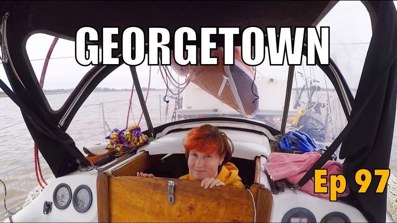 Arriving in Georgetown! | Sailing Wisdom Ep 97