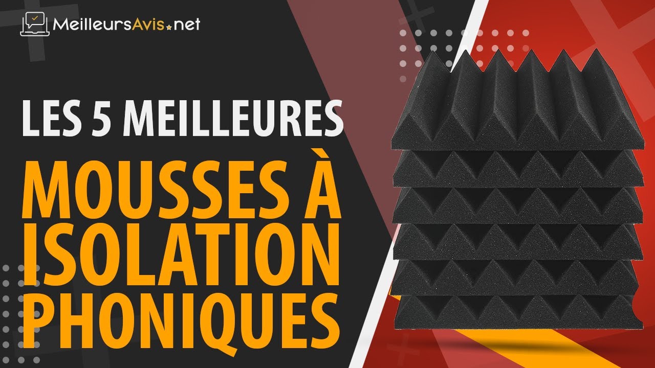 ⭐️ MEILLEURE MOUSSE À ISOLATION PHONIQUE Avis & Guide d