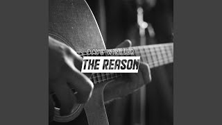 The Reason - Dave Winkler