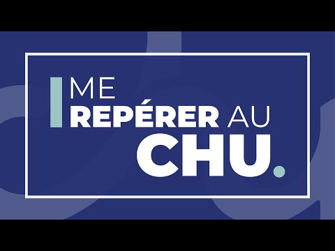 ME REPÉRER AU CHU | CONSULTATION PÉDIATRIQUE