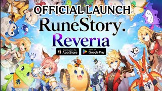 RuneStory: Reveria & All Class - MMORPG Gameplay Android IOS - Official Launch.