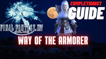 Way of the Armorer Final Fantasy XIV Online completionist guide