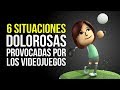 6 SITUACIONES DOLOROSAS provocadas por LOS VIDEOJUEGOS