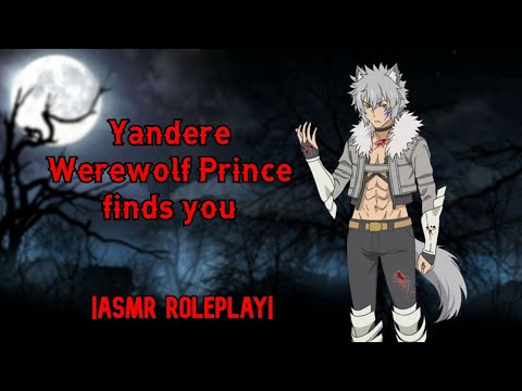 [Asmr] Yandere Werewolf Prince Finds You (M4F)