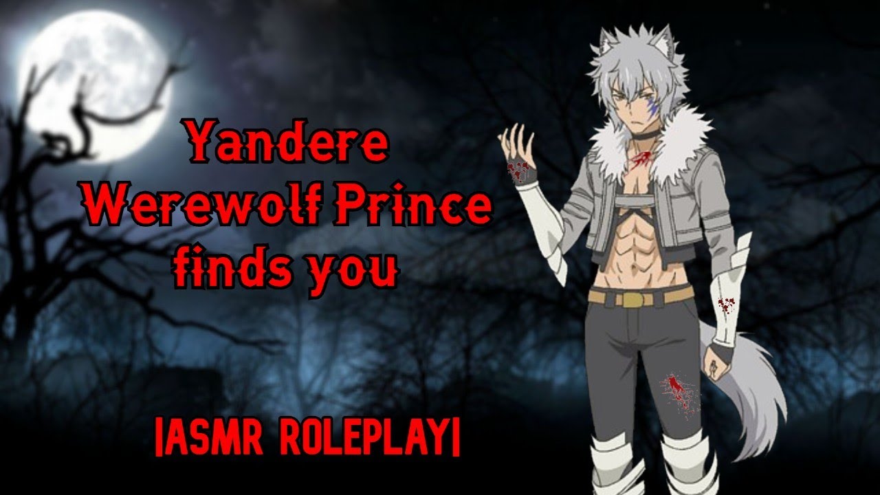[Asmr] Yandere Werewolf Prince Finds You (M4F)