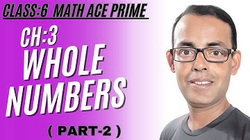 Math Ace Prime Class 6th | Ch-3 WHOLE NUMBERS | (PART-2)