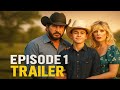 YELLOWSTONE | Beth &amp; Rip Spin-Off | Episode 1 Trailer &amp; Story Reveal