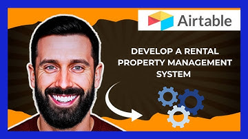 How To Develop A Rental Property Management System On AIRTABLE (Complete 2025 Guide)