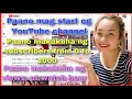 PAANO MAG START NG YOUTUBE AT PAANO MAG KAROON NG SUBSCRIBER AT PAANO MAKAKUHA NG WATCH HOUR