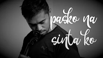 Pasko Na Sinta Ko / Original Piano + Violin Arrangement