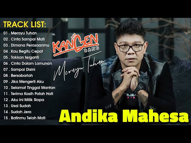 Lagu Andika Mahesa Kangen Band Full Album | Merayu Tuhan, Cinta Sampai Mati, Dimana Perasaanmu class=