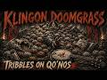 Qo NoSDaq YIHmey Tribbles On Qo NoS Klingon Doomgrass Lyric Video 