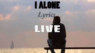 Live - I Alone Lyrics (Lyrics) chords