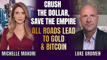 Dollar Decline Is the Plan: Gold & Bitcoin to Compete as Neutral Reserve Asset | Luke Gromen