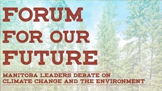 ELECTION 2019: Manitoba Leaders Debate on the Environment
