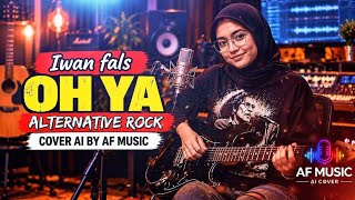 Iwan fals - oh ya | alternative rock | cover ai by AF music 