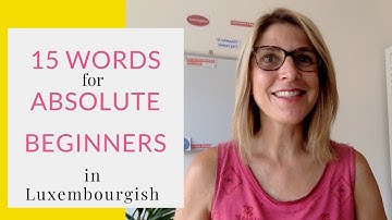 15 Basic Luxembourgish Words for Absolute Beginners