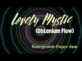 Lovely mystic obtanium flow music august 2023