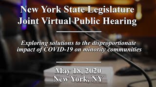 Joint Public Hearing: On the impact of COVID-19 on minority communities - 05\/18\/20