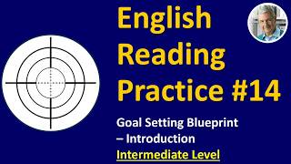 English Reading Practice: #14 (Intermediate) - Goal Setting 1 of 9