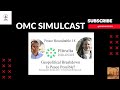 OMC Simulcast - Peace Roundtable: Geopolitical Breakdown