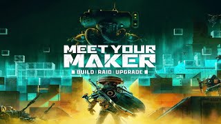 Meet Your Maker - Session 8 - Replays, Raids, and a Burial Site.