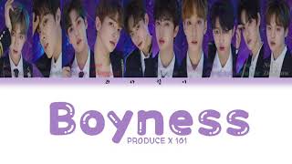 PRODUCE X 101 – Boyness Lyrics [Color Coded Eng/Rom/Han/가사]