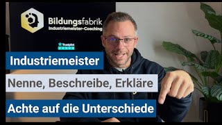 Industriemeister Ihk - Nennen, Beschreiben, Erklären