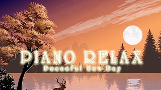 Relaxing Piano Music In The Morning - New Positive Energy and Stress Relief➤Music For Meditation