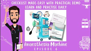 Anesthesia Machine CHECKLIST :8 Step Practical Demonstration: ANESTHESIA MACHINE: Episode 06