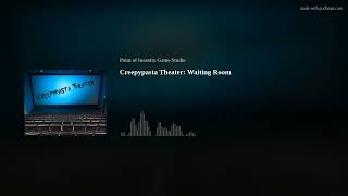 Creepypasta Theater: Waiting Room @pointofinsanitygamestudio4226