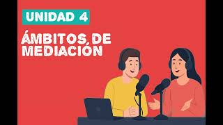 Unidad 4: Ambitos de mediacion