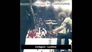 HQ Audio. The Cardigans - Lovefool