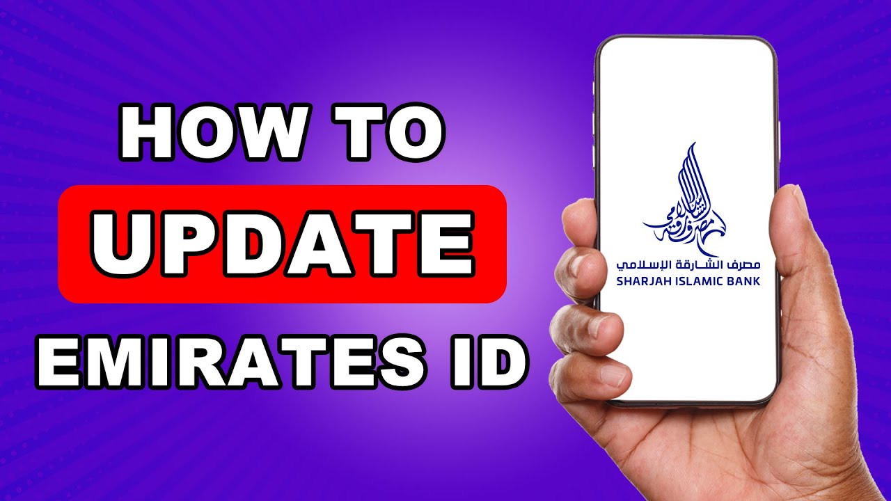 How To Update Emirates ID In Sharjah Islamic Bank Sharjah Islamic how-to-update-emirates-id-in-sharjah-islamic-bank-sharjah-islamic
