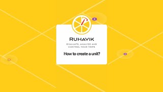 HOW TO create a unit in RUHAVIK application!