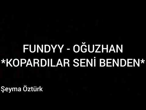 Fundyy-Oğuzhan*Kopardılar Seni Benden*(Sözleri ile birlikte)