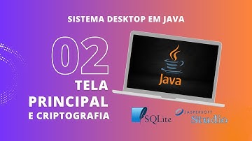 Sistema Java Desktop 02 - Tela Principal e Criptografia | Eclipse IDE | Java Swing