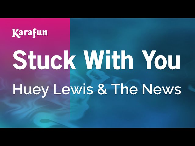 STUCK WITH YOU (TRADUÇÃO) - Huey Lewis and The News 