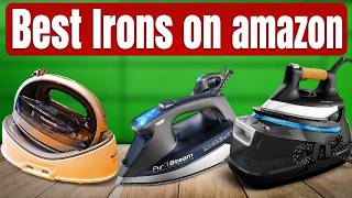 Top 5 Best Steam Irons on Amazon BUY RIGHT NOW