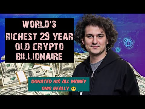 29 year old billionaire crypto | Sam Bankman-Fried | world richest 29 year old