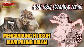 ASAL USUL MBAH SEMAR, TOGOG, dan ISMAYA!!! FILSAFAT JAWA TERTANAM KUAT DALAM TOKOH INI