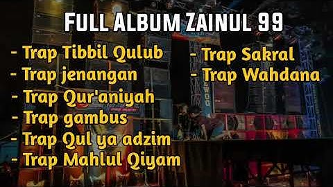 Full album Zainul 99||Full album trap sholawat terbaru [2023]