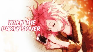 Video thumbnail of "Nightcore- When the party's over"