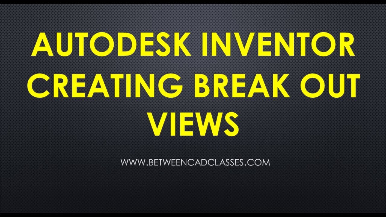 Creating Break Out Views in Autodesk Inventor YouTube