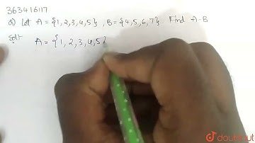 Let A={1,2,3,4,5},B={4,5,6,7}. Find A-B. | Class 10 Maths | Doubtnut