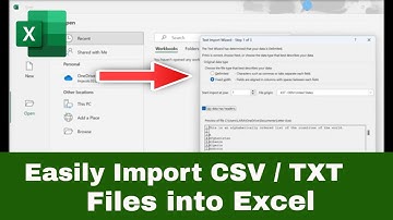 How to Import CSV / TXT Files into EXCEL (Tutorial)