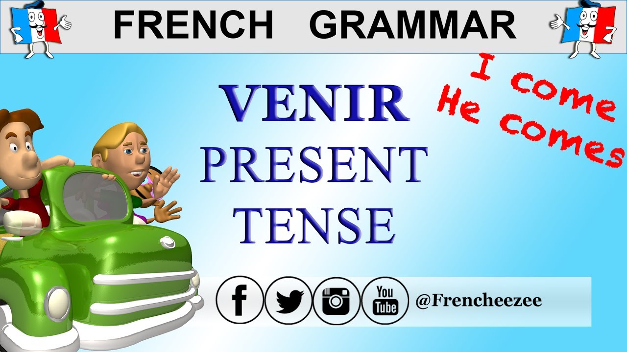 FRENCH CONJUGATION - VERB VENIR (To Come) - PRESENT TENSE - YouTube