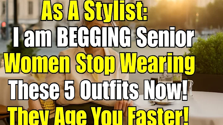 Senior women: I’m BEGGING You To Stop Wearing These 5 Outfits (They're Making You Look Older!)